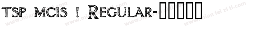 tsp mcis 1 Regular字体转换